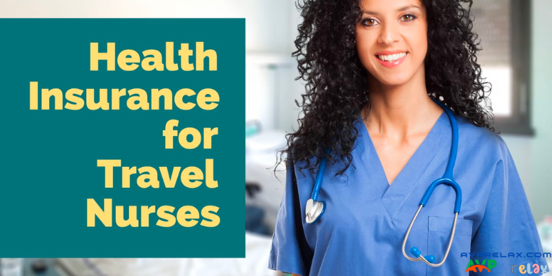 Health Insurance for Travel Nurses: A Comprehensive Guide