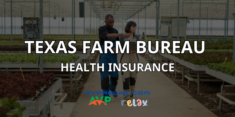 Texas Farm Bureau Health Insurance