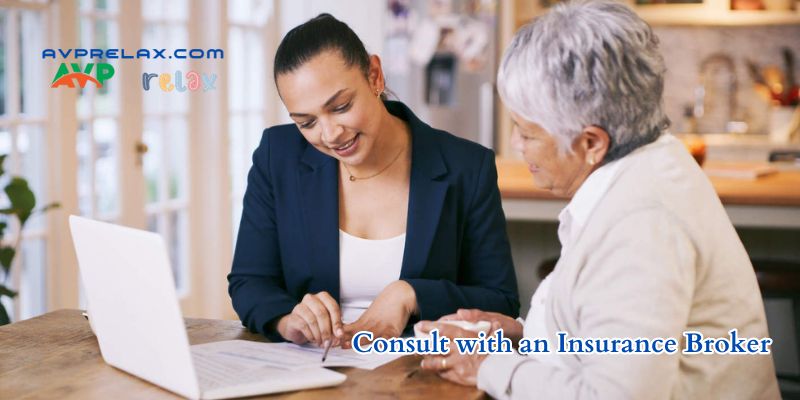 Consult with an Insurance Broker